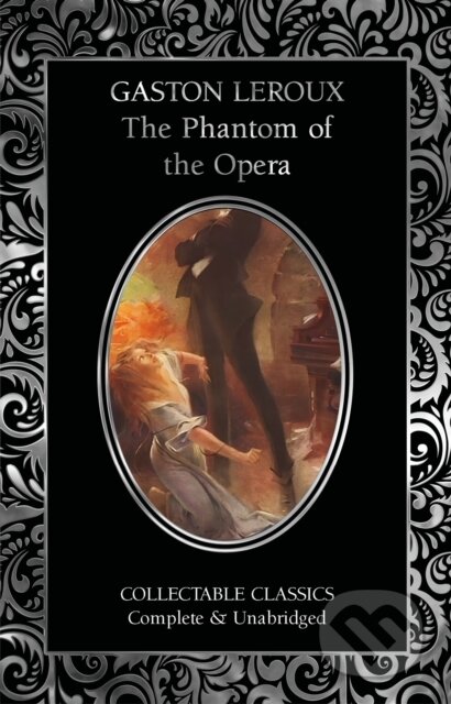 Kniha: The Phantom of the Opera (Gaston Leroux). Flame Tree Publishing, 2025 Kniha: The Phantom of the Opera (Gaston Leroux). Flame Tree Publishing, 2025