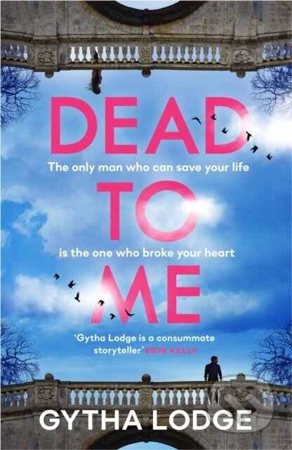 Kniha: Dead to Me (Gytha Lodge). Michael Joseph, 2025 Kniha: Dead to Me (Gytha Lodge). Michael Joseph, 2025
