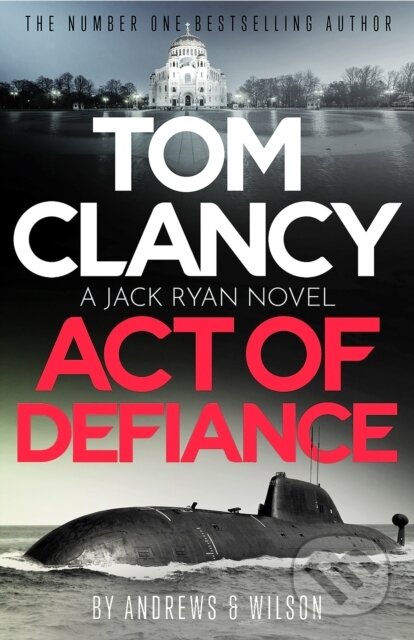 Kniha: Tom Clancy Act of Defiance (Brian Andrews a Jeffrey Wilson). Sphere, 2025 Kniha: Tom Clancy Act of Defiance (Brian Andrews a Jeffrey Wilson). Sphere, 2025