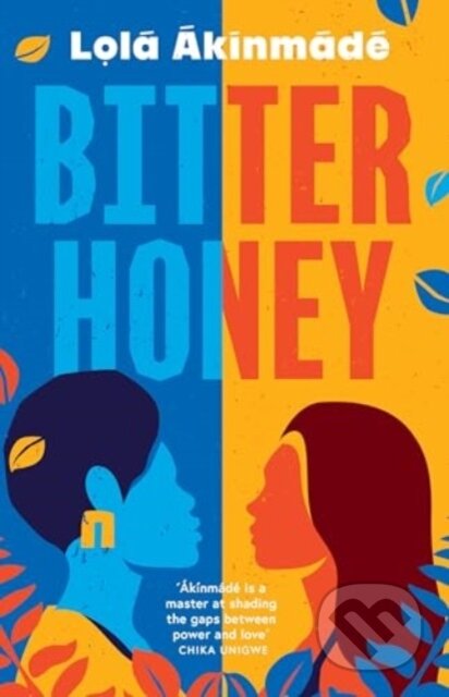 Kniha: Bitter Honey (Lola Akinmade Akerstrom). Apollo, 2025 Kniha: Bitter Honey (Lola Akinmade Akerstrom). Apollo, 2025
