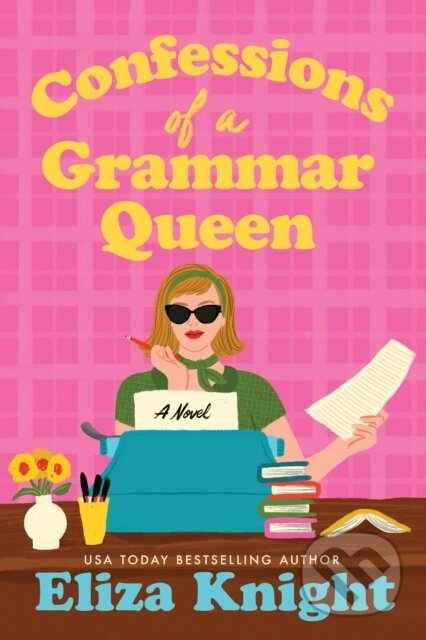 Kniha: Confessions of a Grammar Queen (Eliza Knight). , 2025 Kniha: Confessions of a Grammar Queen (Eliza Knight). , 2025