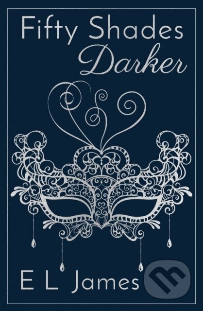 Kniha: Fifty Shades Darker (E L James). Century, 2022 Kniha: Fifty Shades Darker (E L James). Century, 2022