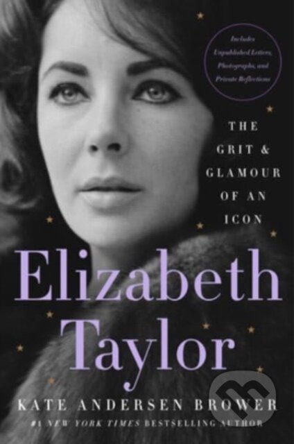 Kniha: Elizabeth Taylor (Kate Andersen Brower). HarperCollins, 2023 Kniha: Elizabeth Taylor (Kate Andersen Brower). HarperCollins, 2023