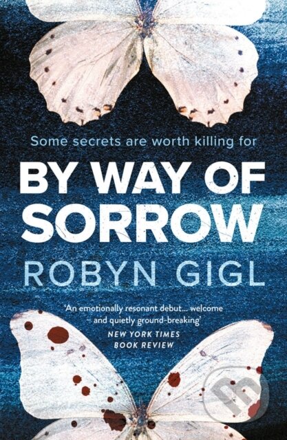 Kniha: By Way of Sorrow (Robyn Gigl). Verve, 2023 Kniha: By Way of Sorrow (Robyn Gigl). Verve, 2023