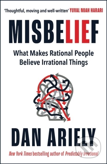Kniha: Misbelief (Dan Ariely). Heligo, 2024 Kniha: Misbelief (Dan Ariely). Heligo, 2024