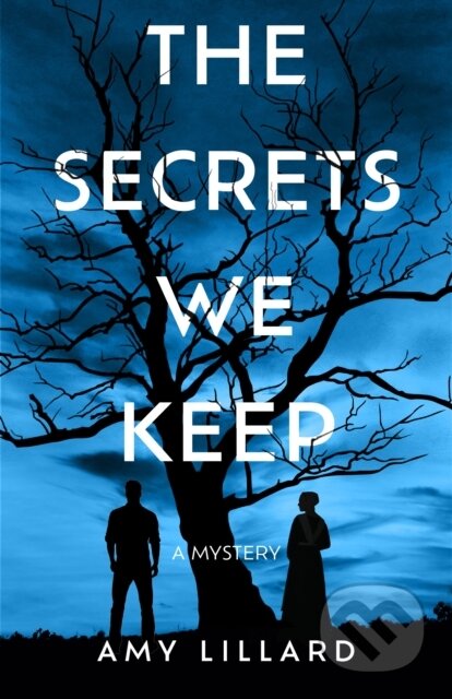 Kniha: The Secrets We Keep (Amy Lillard). , 2025 Kniha: The Secrets We Keep (Amy Lillard). , 2025