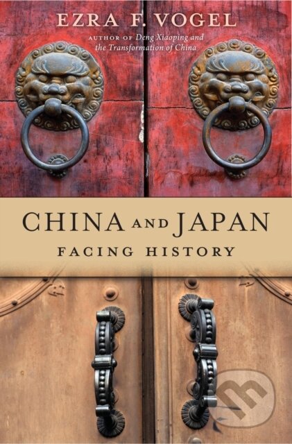Kniha: China and Japan (Ezra F. Vogel). Harvard University Press, 2021 Kniha: China and Japan (Ezra F. Vogel). Harvard University Press, 2021
