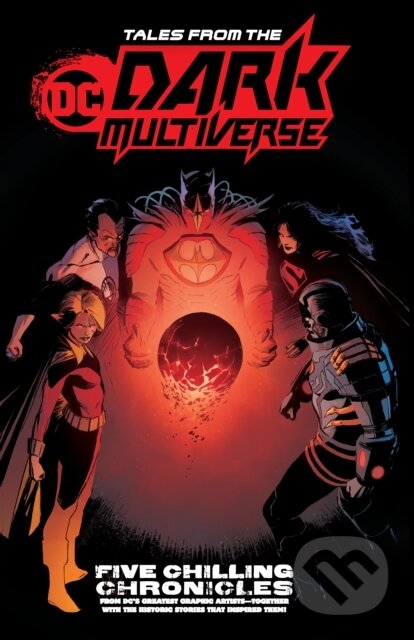Kniha: Tales from the DC Dark Multiverse (Various). DC Comics, 2021 Kniha: Tales from the DC Dark Multiverse (Various). DC Comics, 2021