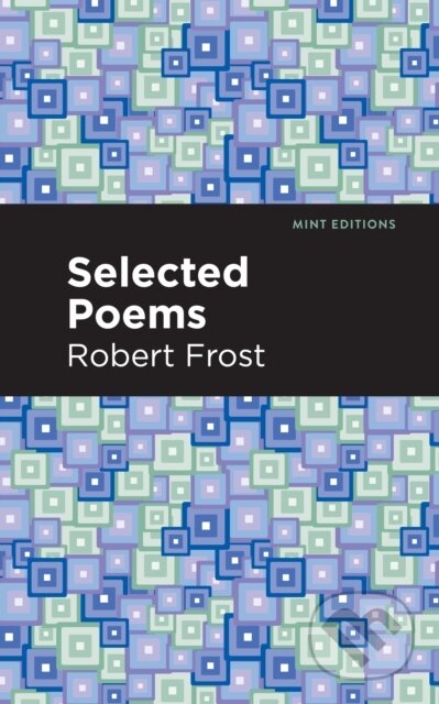 Kniha: Selected Poems (Robert Frost). , 2021 Kniha: Selected Poems (Robert Frost). , 2021