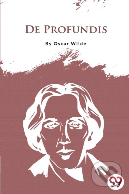 Kniha: De Profundis (Oscar Wilde). Double 9 Books LLP, 2022 Kniha: De Profundis (Oscar Wilde). Double 9 Books LLP, 2022