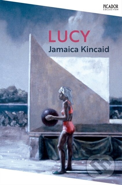 Kniha: Lucy (Jamaica Kincaid). Picador, 2022 Kniha: Lucy (Jamaica Kincaid). Picador, 2022