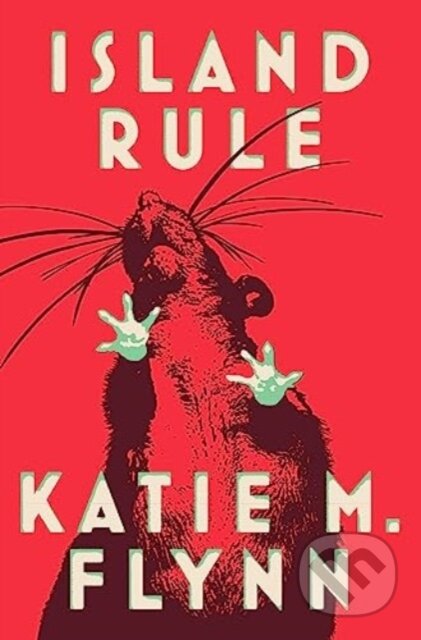 Kniha: Island Rule (Katie M. Flynn). Gallery/Scout Press, 2024 Kniha: Island Rule (Katie M. Flynn). Gallery/Scout Press, 2024