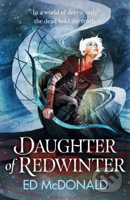 Kniha: Daughter of Redwinter (Ed Mcdonald). Gollancz, 2023 Kniha: Daughter of Redwinter (Ed Mcdonald). Gollancz, 2023