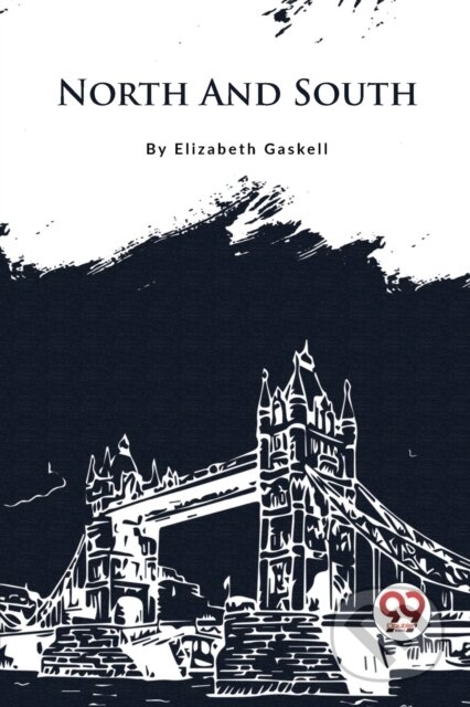 Kniha: North and South (Elizabeth Gaskell). Double 9 Books LLP, 2023 Kniha: North and South (Elizabeth Gaskell). Double 9 Books LLP, 2023