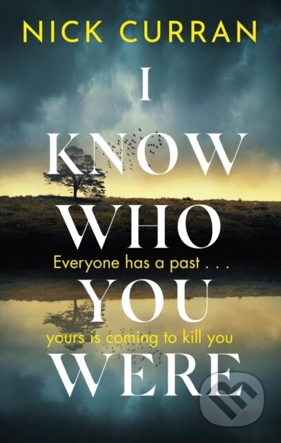 Kniha: I Know Who You Were (Nick Curran). Constable, 2024 Kniha: I Know Who You Were (Nick Curran). Constable, 2024
