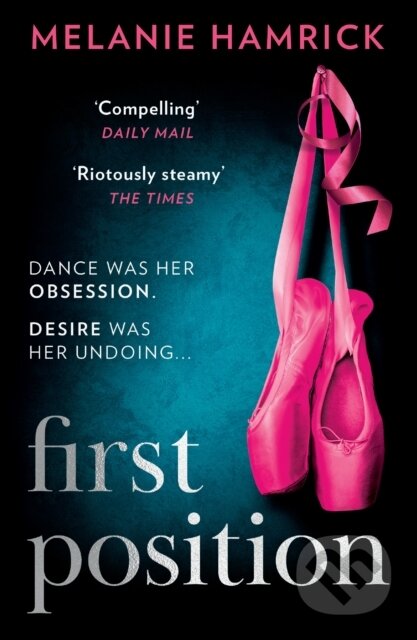 Kniha: First Position (Melanie Hamrick). Mills & Boon, 2024 Kniha: First Position (Melanie Hamrick). Mills & Boon, 2024