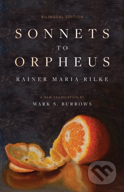 Kniha: Sonnets to Orpheus (Rainer Maria Rilke). , 2024 Kniha: Sonnets to Orpheus (Rainer Maria Rilke). , 2024