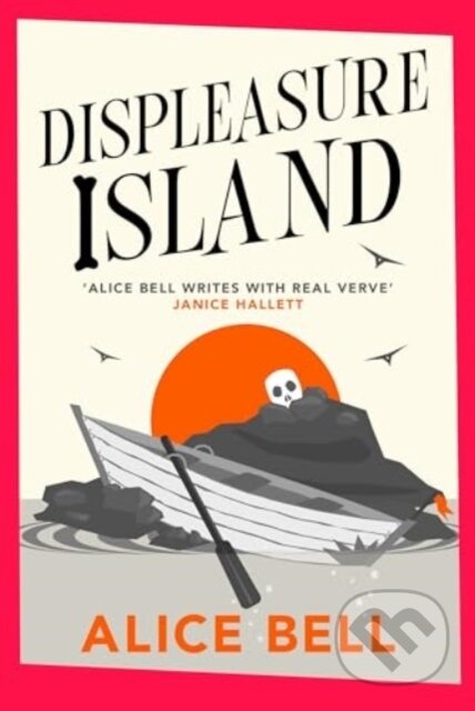 Kniha: Displeasure Island (Alice Bell). Corvus, 2024 Kniha: Displeasure Island (Alice Bell). Corvus, 2024