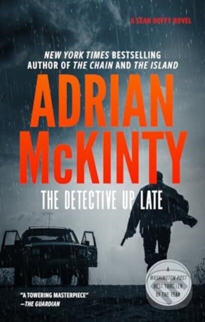 Kniha: The Detective Up Late (Adrian Mckinty). Blackstone Publishing, 2024 Kniha: The Detective Up Late (Adrian Mckinty). Blackstone Publishing, 2024