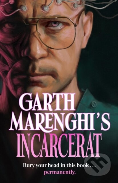 Kniha: Garth Marenghi's Incarcerat (Garth Marenghi). Hodder Paperback, 2024 Kniha: Garth Marenghi's Incarcerat (Garth Marenghi). Hodder Paperback, 2024