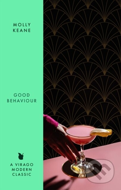 Kniha: Good Behaviour (Molly Keane). Virago, 2025 Kniha: Good Behaviour (Molly Keane). Virago, 2025