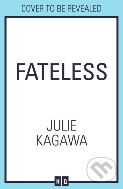 Kniha: Fateless (Julie Kagawa). HQ, 2025 Kniha: Fateless (Julie Kagawa). HQ, 2025