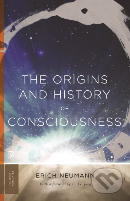 Kniha: The Origins and History of Consciousness (Erich Neumann). Princeton University Press, 2026 Kniha: The Origins and History of Consciousness (Erich Neumann). Princeton University Press, 2026