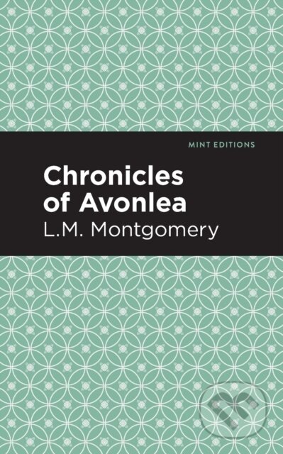 Kniha: Chronicles of Avonlea (L. M. Montgomery). , 2021 Kniha: Chronicles of Avonlea (L. M. Montgomery). , 2021