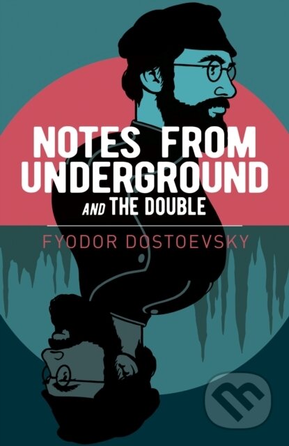 Kniha: Notes from Underground and The Double (Fyodor Dostoyevsky). Arcturus, 2021 Kniha: Notes from Underground and The Double (Fyodor Dostoyevsky). Arcturus, 2021