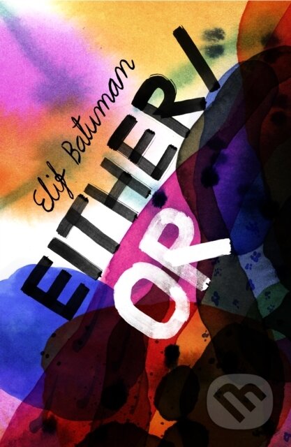 Kniha: Either/Or (Elif Batuman). Jonathan Cape, 2022 Kniha: Either/Or (Elif Batuman). Jonathan Cape, 2022