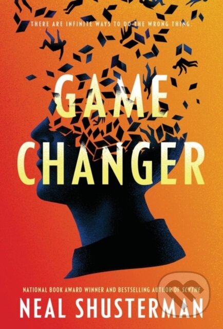 Kniha: Game Changer (Neal Shusterman). Quill Tree Books, 2022 Kniha: Game Changer (Neal Shusterman). Quill Tree Books, 2022