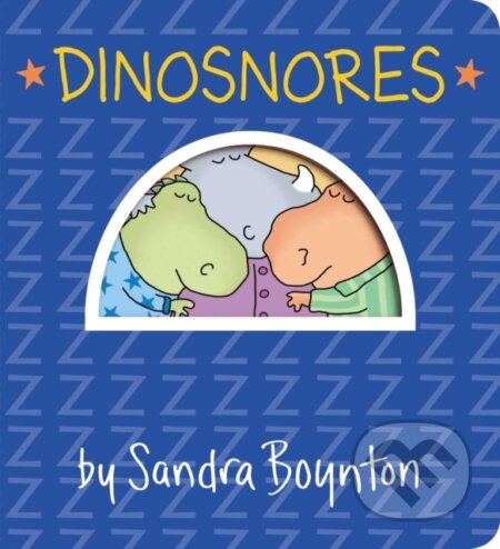 Kniha: Dinosnores (Sandra Boynton). , 2022 Kniha: Dinosnores (Sandra Boynton). , 2022