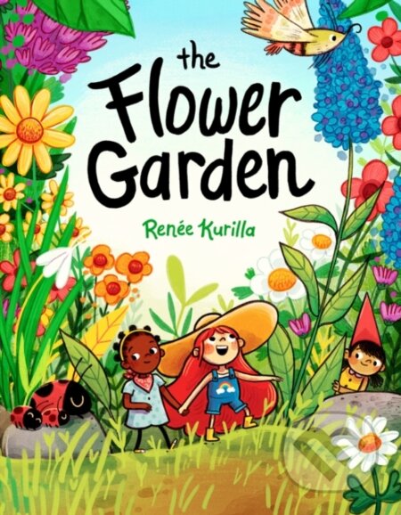 Kniha: The Flower Garden (Renee Kurilla). Amulet Books, 2022 Kniha: The Flower Garden (Renee Kurilla). Amulet Books, 2022
