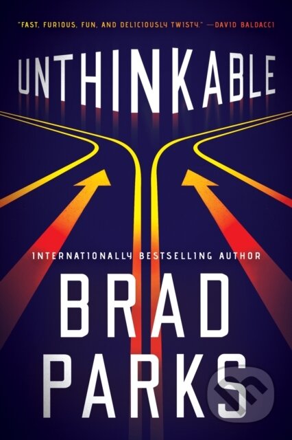 Kniha: Unthinkable (Brad Parks). Thomas & Mercer, 2021 Kniha: Unthinkable (Brad Parks). Thomas & Mercer, 2021