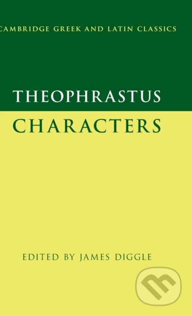 Kniha: Theophrastus: Characters (James Diggle). Cambridge University Press, 2022 Kniha: Theophrastus: Characters (James Diggle). Cambridge University Press, 2022
