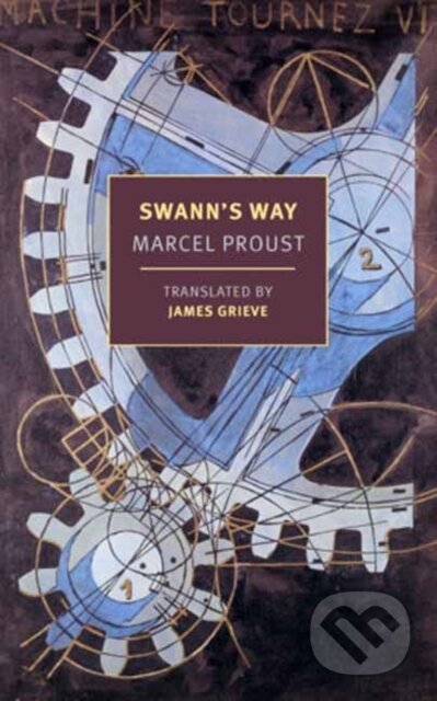Kniha: Swann's Way (James Grieve a Marcel Proust). , 2023 Kniha: Swann's Way (James Grieve a Marcel Proust). , 2023