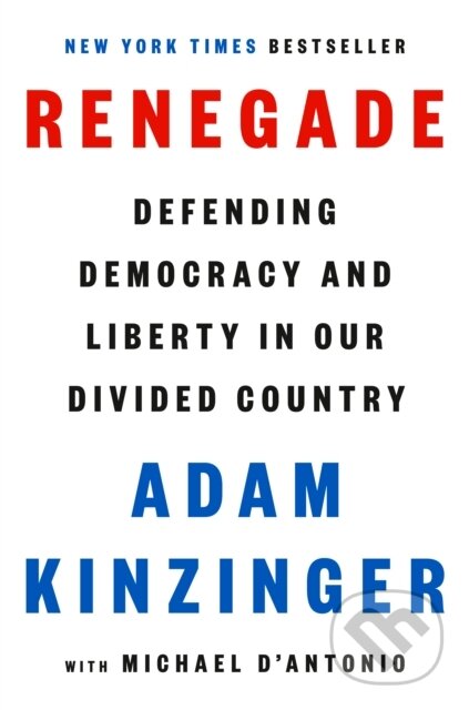 Kniha: Renegade (Adam Kinzinger). The Open Field, 2023 Kniha: Renegade (Adam Kinzinger). The Open Field, 2023