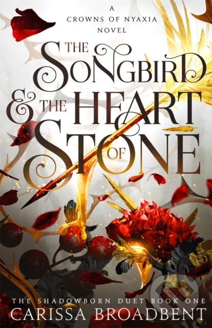 Kniha: The Songbird and the Heart of Stone (Carissa Broadbent). Tor Bramble, 2024 Kniha: The Songbird and the Heart of Stone (Carissa Broadbent). Tor Bramble, 2024
