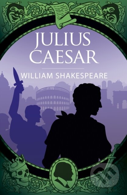 Kniha: Julius Caesar (William Shakespeare). Arcturus, 2024 Kniha: Julius Caesar (William Shakespeare). Arcturus, 2024
