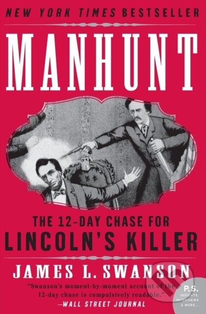 Kniha: Manhunt (James L. Swanson). HarperCollins Publishers, 2024 Kniha: Manhunt (James L. Swanson). HarperCollins Publishers, 2024