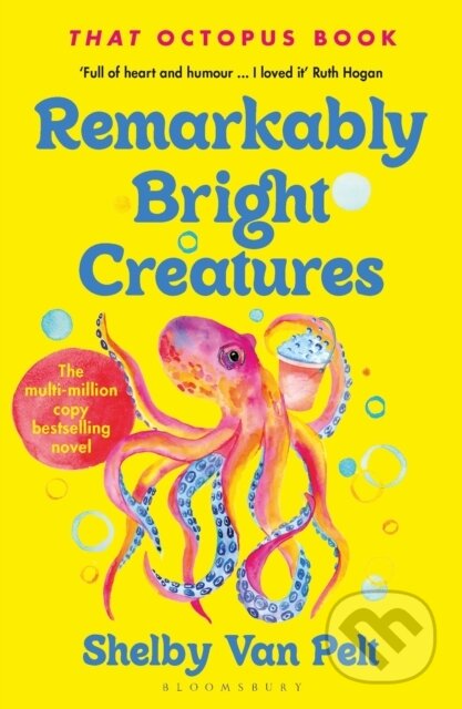 Kniha: Remarkably Bright Creatures (Shelby Van Pelt). Bloomsbury, 2025 Kniha: Remarkably Bright Creatures (Shelby Van Pelt). Bloomsbury, 2025