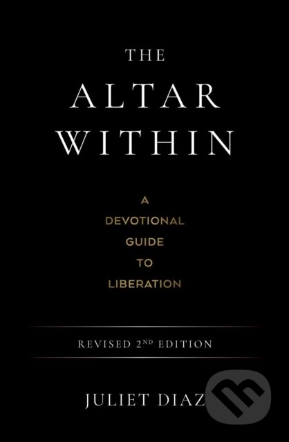 Kniha: The Altar Within (Juliet Diaz). , 2025 Kniha: The Altar Within (Juliet Diaz). , 2025