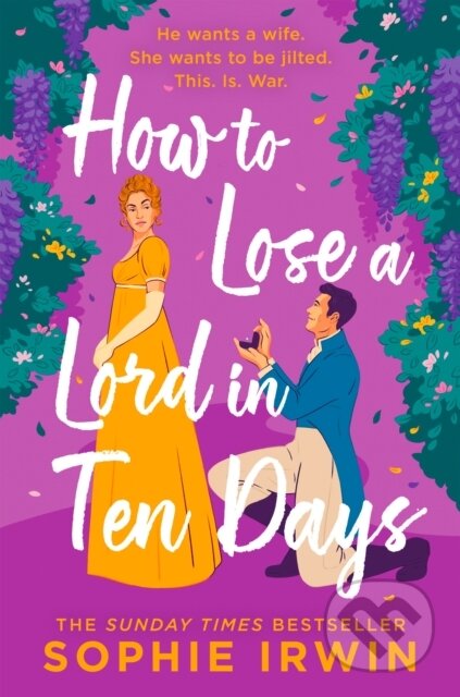 Kniha: How to Lose a Lord in Ten Days (Sophie Irwin). HarperCollins, 2025 Kniha: How to Lose a Lord in Ten Days (Sophie Irwin). HarperCollins, 2025