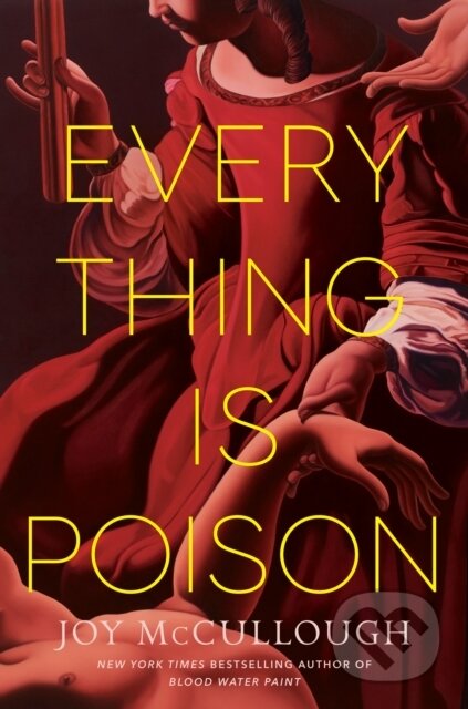 Kniha: Everything Is Poison (Joy Mccullough). , 2026 Kniha: Everything Is Poison (Joy Mccullough). , 2026