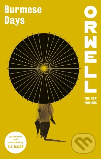 Kniha: Burmese Days (George Orwell a D.J. Taylor). Constable, 2023 Kniha: Burmese Days (George Orwell a D.J. Taylor). Constable, 2023