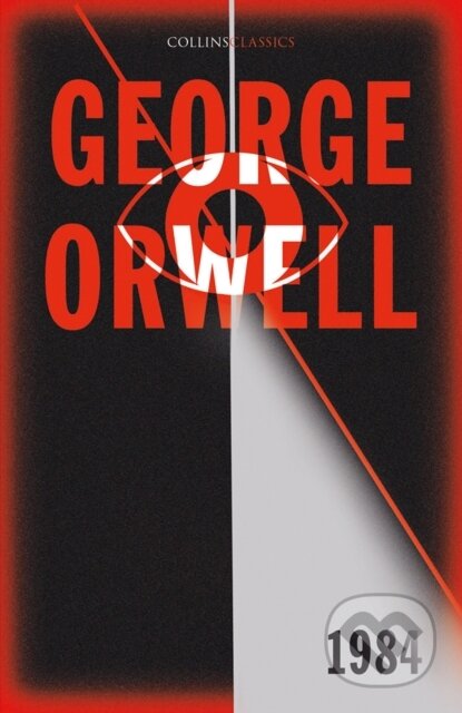 Kniha: 1984 Nineteen Eighty-Four (George Orwell). William Collins, 2021 Kniha: 1984 Nineteen Eighty-Four (George Orwell). William Collins, 2021