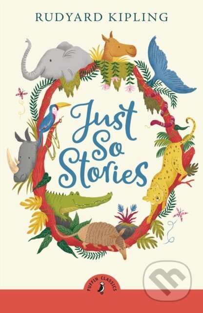 Kniha: Just So Stories (Kipling Rudyard). Puffin Books, 2024 Kniha: Just So Stories (Kipling Rudyard). Puffin Books, 2024
