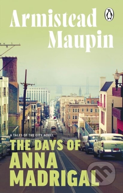 Kniha: The Days of Anna Madrigal (Armistead Maupin). Transworld, 2024 Kniha: The Days of Anna Madrigal (Armistead Maupin). Transworld, 2024