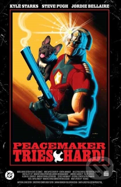 Kniha: Peacemaker Tries Hard! (Kyle Starks a Steve Pugh). DC Comics, 2026 Kniha: Peacemaker Tries Hard! (Kyle Starks a Steve Pugh). DC Comics, 2026