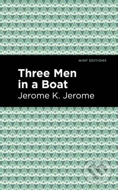 Kniha: Three Men in a Boat (Jerome K. Jerome). , 2021 Kniha: Three Men in a Boat (Jerome K. Jerome). , 2021